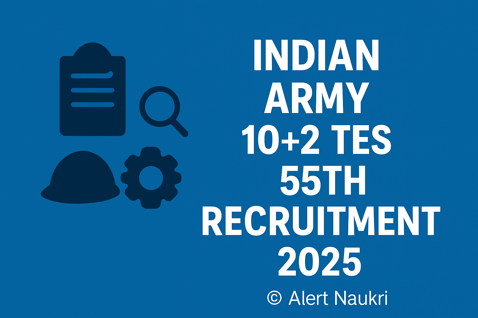 Indian Army 10+2 TES 55 Recruitment 2025